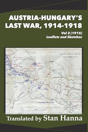 Austria-Hungary'S Last War, 1914-1918 Vol 2 (1915): Leaflets And Sketches: 2A