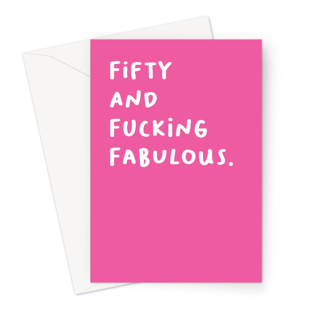 Fifty and Fucking Fabulous. Greeting Card | Pink Fiftieth Birthday Card, Profanity Birthday Card, LGBT Birthday Card for Fifty Year Old
