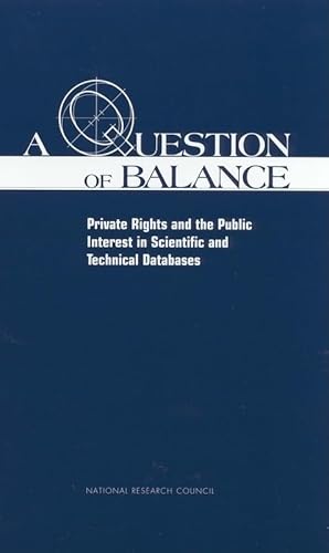 A Question of Balance: Private Rights and Public Interest in Scientific and Technical Databases
