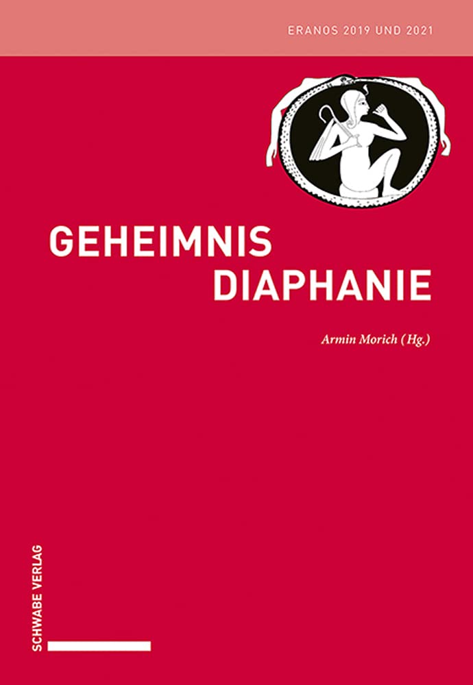 Geheimnis Diaphanie: Eranos 2019 und 2021