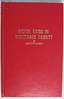 Indian Raids in Montague County, Texas B00VN5DUUS Book Cover
