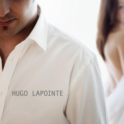 Hugo Lapointe [Audio CD] Hugo Lapointe
