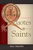 A Dictionary of Quotes from the Saints
