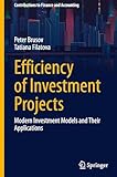 Efficiency of Investment Projects: Modern Investment Models and Their Applications (Contributions to Finance and Accounting)
