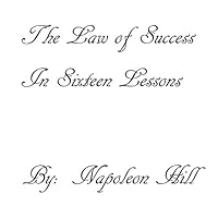 The Law of Success: In Sixteen Lessons Hörbuch