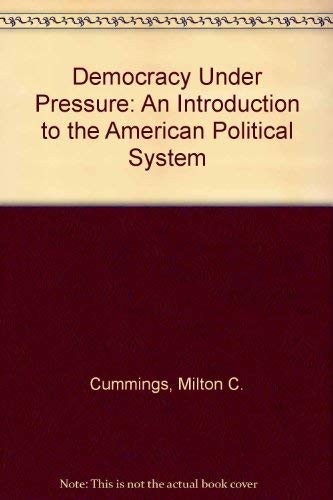 Democracy under pressure;: An introduction to t... 0155173367 Book Cover