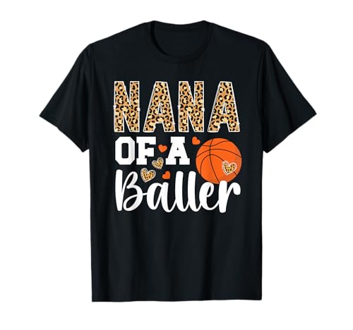 Nana Of A Baller Basketball Nana Grandma T-Shirt