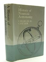 A History of Nautical Astronomy 0370004604 Book Cover