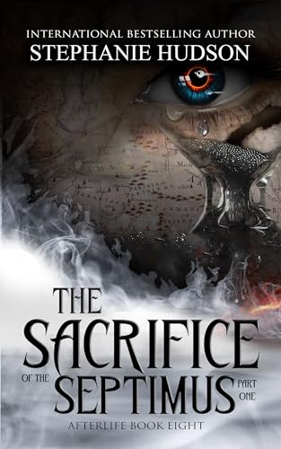 Sacrifice of the Septimus - Part one: Afterlife Saga #8