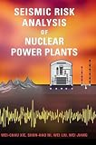 Seismic Risk Analysis of Nuclear Power Plants