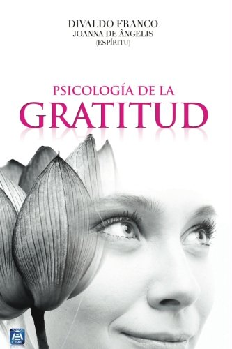 Psicología de la Gratitud (Spanish Edition)