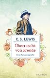 Überrascht von Freude: Eine Autobiografie - Clive S. Lewis Übersetzer: Christian Rendel 