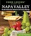 Food Lovers' Guide to® Napa Valley: The Best Restaurants, Markets & Local Culinary Offerings (Food Lovers' Series)