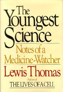 The Youngest Science: Notes of a Medicine-Watcher B01JXRJZ8S Book Cover