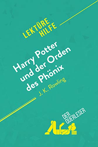 Image of Harry Potter und der Orden des Phönix von J. K. Rowling (Lektürehilfe): Detaillierte Zusammenfassung, Personenanalyse und Interpretation (German Edition)