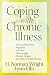Coping with Chronic Illness: *Neck and Back Pain *Migraines *Arthritis *Fibromyalgia*Chronic Fatigue *And Other Invisible Illnesses
