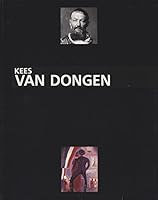 Kees Van Dongen: Le Peintre 1877-1968 285346072X Book Cover