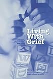 Living with Grief: Children, Adolescents, and  Loss