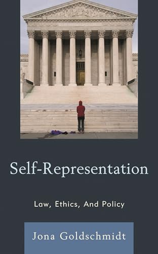 Self-Representation: Law, Ethics, And Policy