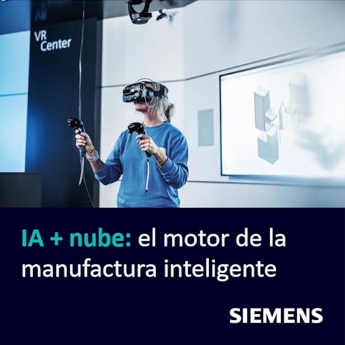 IA y nube. El motor de la manufactura inteligente
