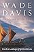 Shadows in the Sun: Travels to Landscapes of Spirit and Desire