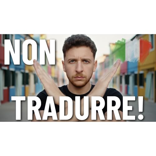 Episode 708: Come Smettere Di Tradurre L&rsquo;italiano Nella Tua Testa | Imparare l&rsquo;Italiano