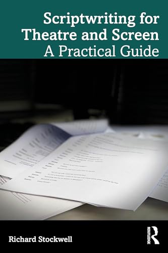 Scriptwriting for Theatre and Screen manuel guide scénariste anglais - 2