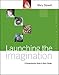 Launching the Imagination: A Comprehensive Guide to Basic Design