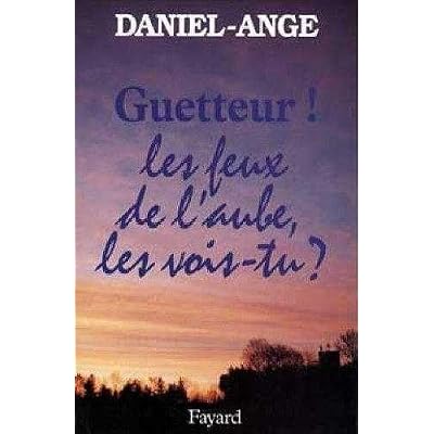 Guetteur !: Tome 2, Les feux de l'aube, les vois-tu ?
