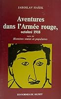 Aventures dans l'armée rouge, octobre 1918 (suivi de) histoires vraies et populaires 2863010042 Book Cover