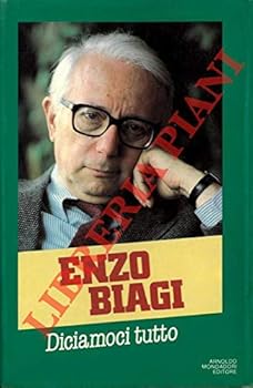 Hardcover Diciamoci tutto. Con una intervista di Giampaolo Pansa. [Italian] Book