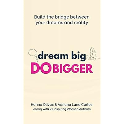 Dream Big Do Bigger