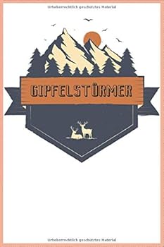 Gipfelst?rmer Notizbuch : DIN A5 Kariert 120 Seiten F?r Bergliebe Wanderer Berge Gebirge Berg Wandern Als Geschenkidee Oder Geschenk Zum Geburtstag Oder Weihnachten Reise Journal Organizer Schreibheft