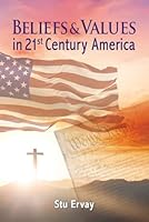 Beliefs and Values in 21st Century America 1966382251 Book Cover