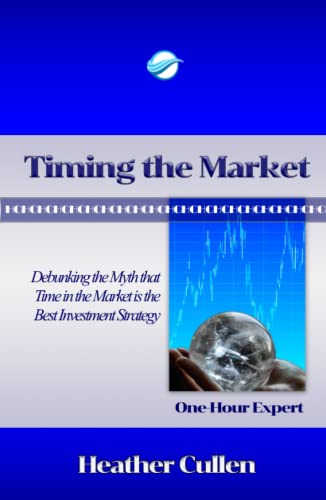 Timing The Market: Debunking The Myth Of Time In The Market As The Best Investment Strategy (The One Hour Expert) #TOP20