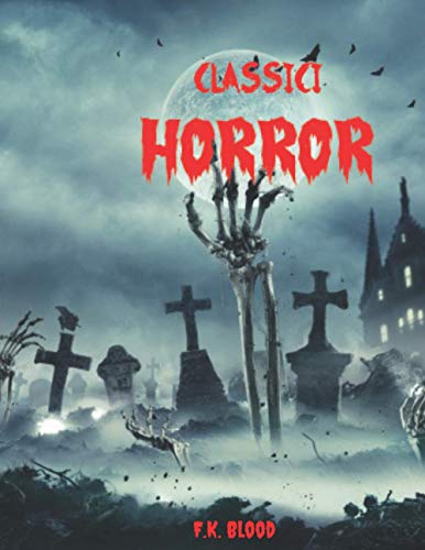 Classici Horror: Libro da Colorare sui Film Horror Classici e Mostri Famosi per Adulti e Ragazzi