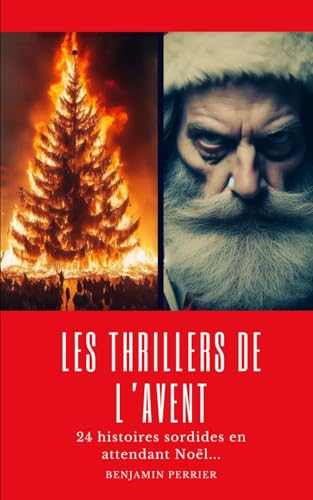 Les Thrillers de l’avent: 24 histoires sordides en attendant Noël…