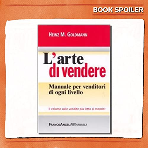 Ep. 05 - L’Arte di vendere - di e con Silvia Favulli - Book Spoiler - Marketing