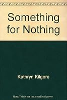 Something for Nothing 0872237400 Book Cover