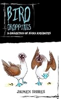 Bird Droppings: A Collection of Avian Anecdotes 1777272408 Book Cover