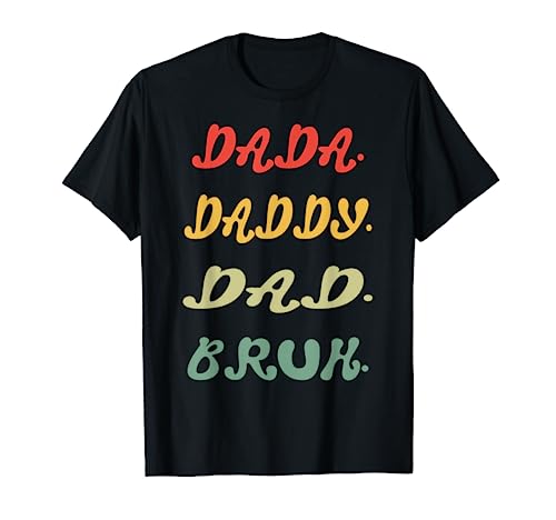 Dada Daddy Bruh Día del Padre Vintage Divertido Padre Camiseta