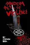 Random Acts of Violence (English Edition)