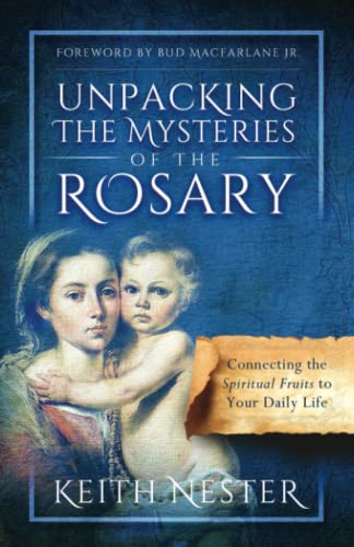 Unpacking the Mysteries of the Rosary: Connecting the Spiritual Fruits to Your Daily Life