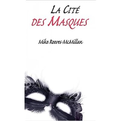 La Cit&eacute; des Masques