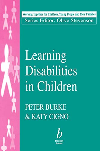 Learning Disabilities in Children (Working Together For Children, Young People And Their Families)