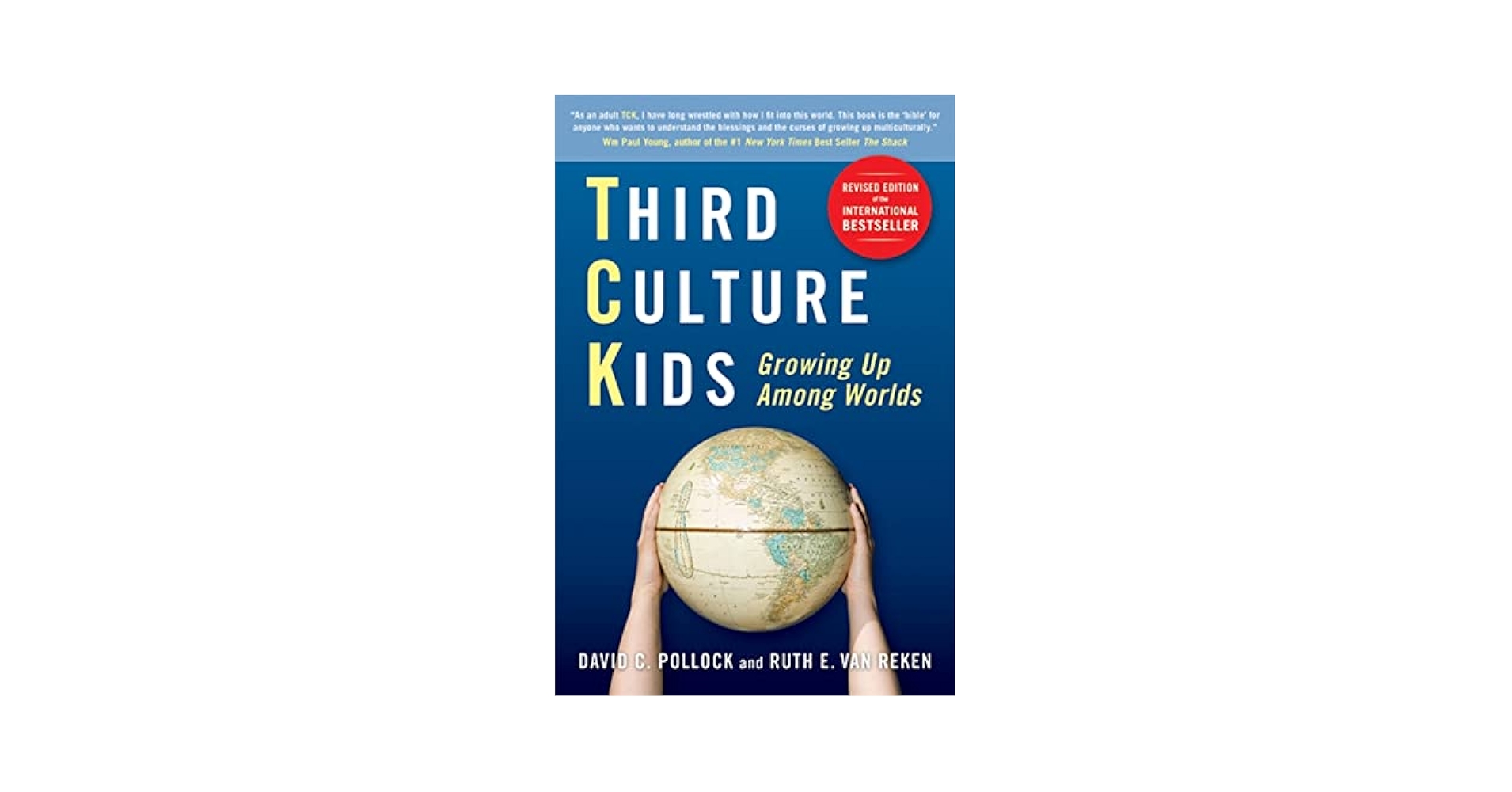 Third Culture Kids: Growing Up Among Worlds, Revised Edition