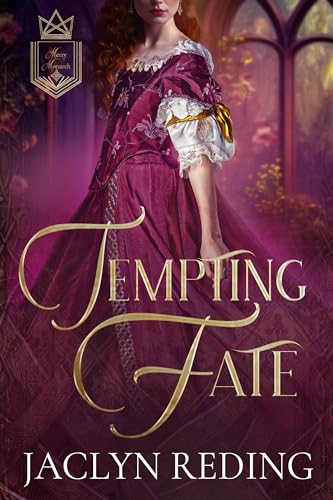 Tempting Fate (Merry Monarchs Book 1)