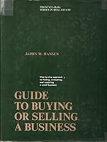 Guide to buying or selling a business (Prentice-Hall series in real estate) 0133679616 Book Cover