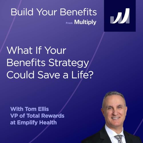What If Your Benefits Strategy Could Save a Life?