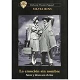 La emocion sin nombre. amor y deseo en el cine